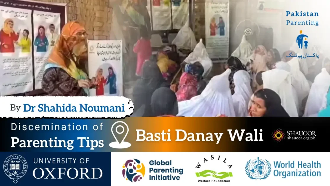 Discemination of Parenting Tips at Basti Danay Wali by Dr Shahida Noumani for the Pakistan Parenting.