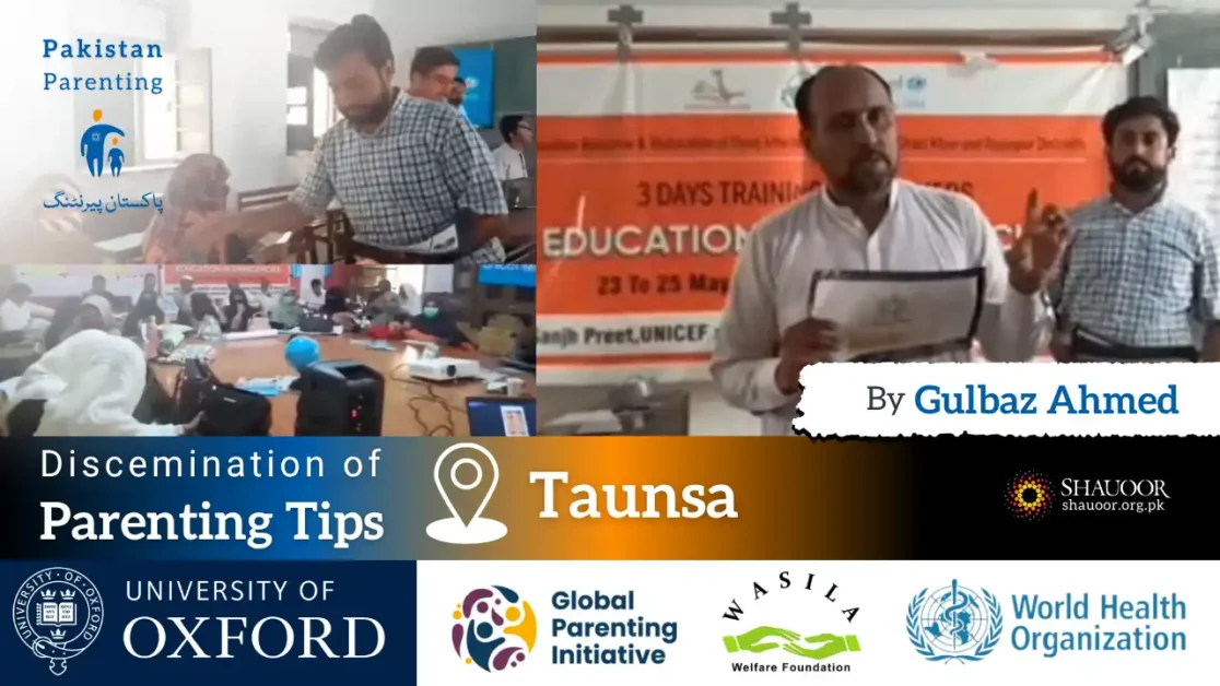 The parenting session in Taunsa led by Gulbaz Ahmad focused on strengthening the parent-child bond.