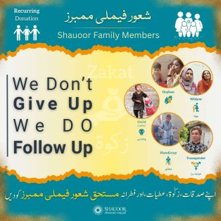 Donate Monthly or yearly to support Shauoor Family Members