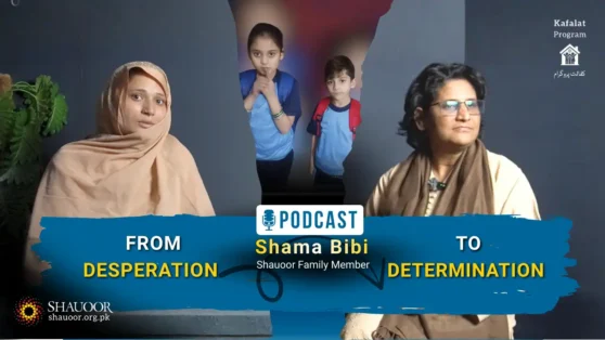 Today, as a Shauoor family member, Shama Bibi is living a content and dignified life.
