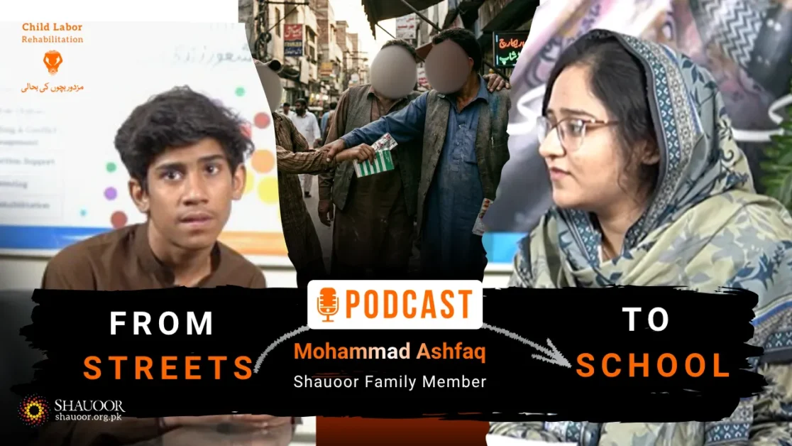 From Streets to School - Ashfaq Podcast