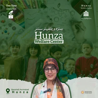 Hunza Welfare Center – Donate Once